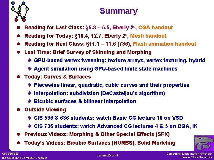 Summary l l Reading for Last Class: § 5. 3 – 5. 5, Eberly