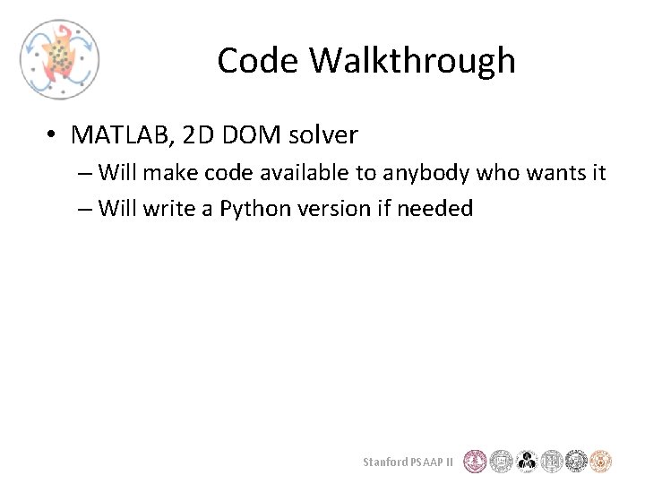Code Walkthrough • MATLAB, 2 D DOM solver – Will make code available to