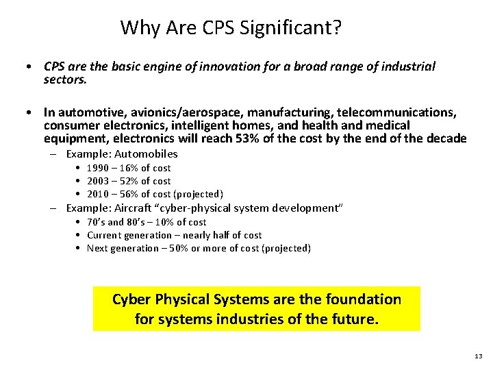 Why Are CPS Significant? • CPS are the basic engine of innovation for a