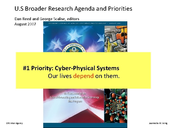 U. S Broader Research Agenda and Priorities Dan Reed and George Scalise, editors August