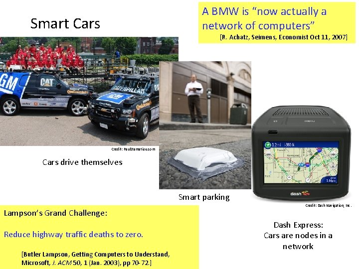 A BMW is “now actually a network of computers” Smart Cars [R. Achatz, Seimens,