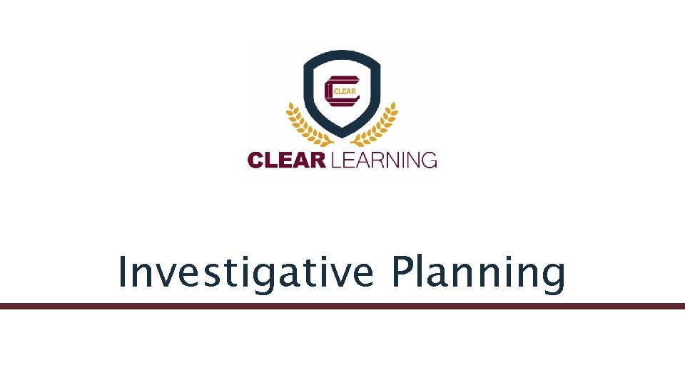 Investigative Planning 