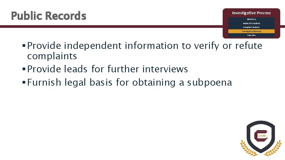 Public Records Investigative Process Definitions Intake of Complaints Complaint Analysis Investigative Planning Execution §