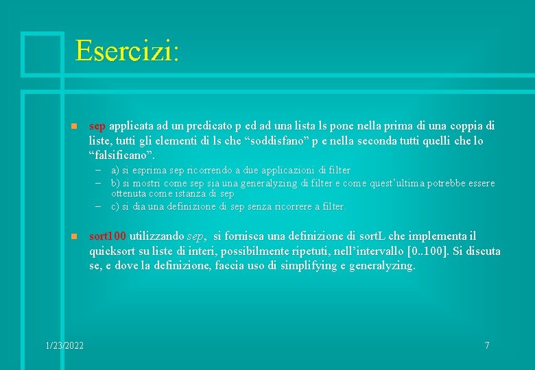 Esercizi: n sep applicata ad un predicato p ed ad una lista ls pone