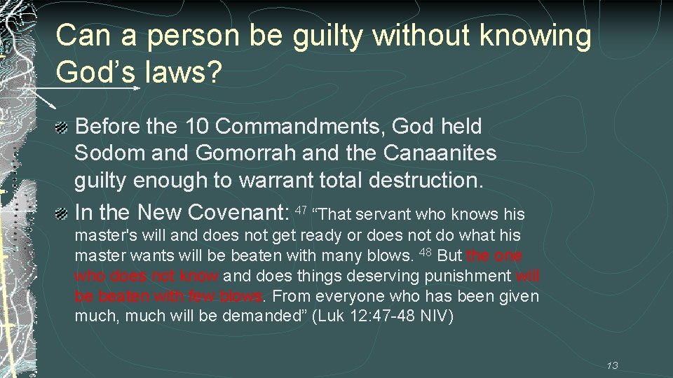 Can a person be guilty without knowing God’s laws? Before the 10 Commandments, God