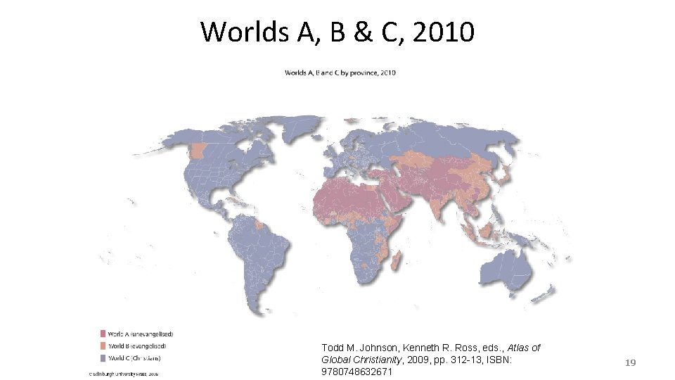 Worlds A, B & C, 2010 Todd M. Johnson, Kenneth R. Ross, eds. ,