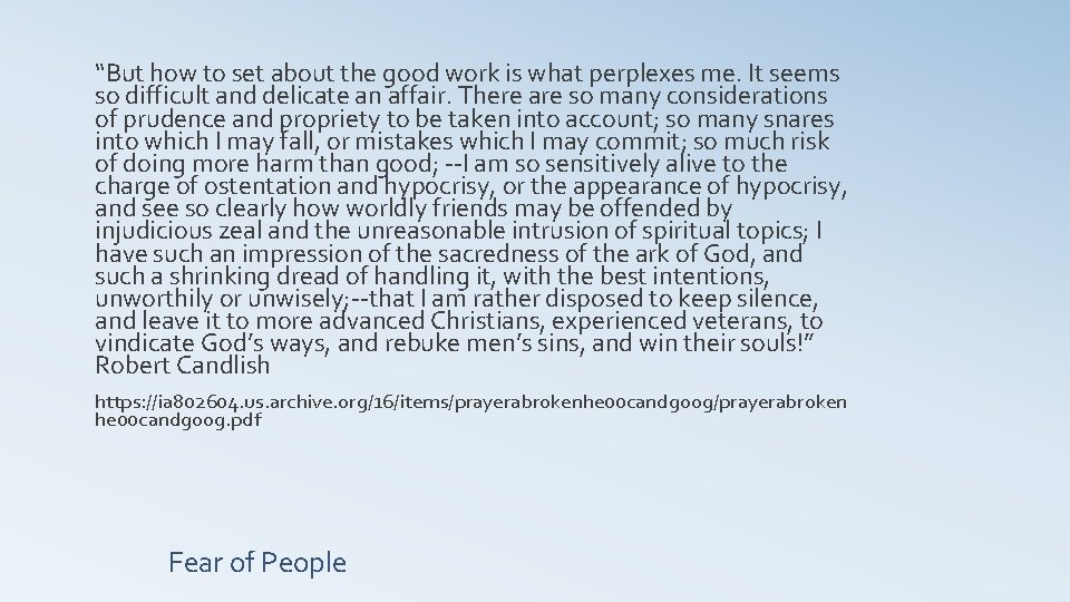 “But how to set about the good work is what perplexes me. It seems