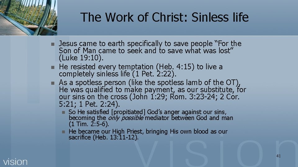 The Work of Christ: Sinless life n n n Jesus came to earth specifically