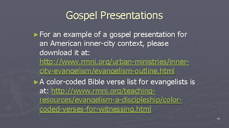 Gospel Presentations ► For an example of a gospel presentation for an American inner-city