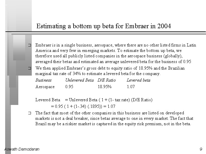 Estimating a bottom up beta for Embraer in 2004 � � � Embraer is