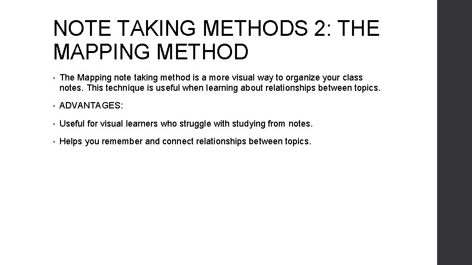 NOTE TAKING METHODS 2: THE MAPPING METHOD • The Mapping note taking method is