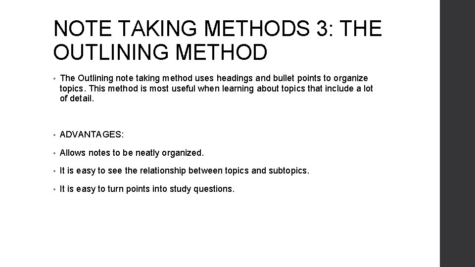 NOTE TAKING METHODS 3: THE OUTLINING METHOD • The Outlining note taking method uses