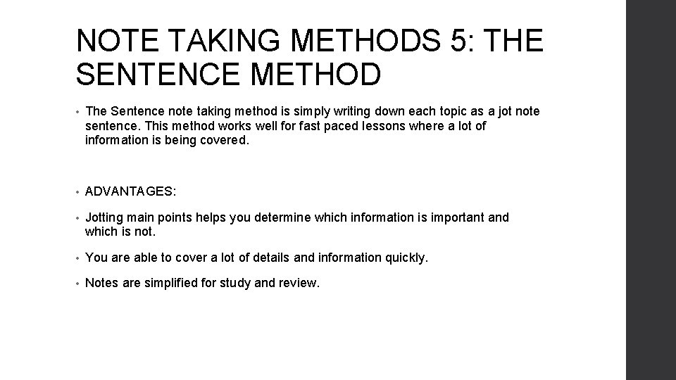 NOTE TAKING METHODS 5: THE SENTENCE METHOD • The Sentence note taking method is