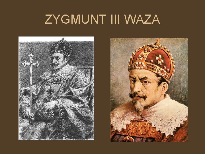 ZYGMUNT III WAZA 