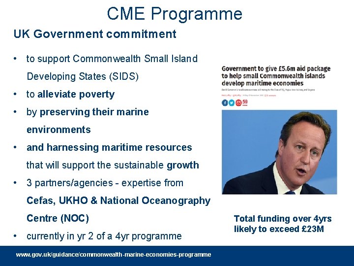 CME Programme UK Government commitment • to support Commonwealth Small Island Developing States (SIDS)