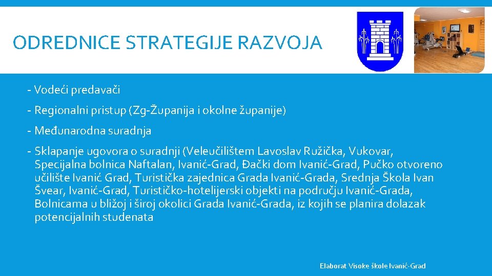 ODREDNICE STRATEGIJE RAZVOJA - Vodeći predavači - Regionalni pristup (Zg-Županija i okolne županije) -