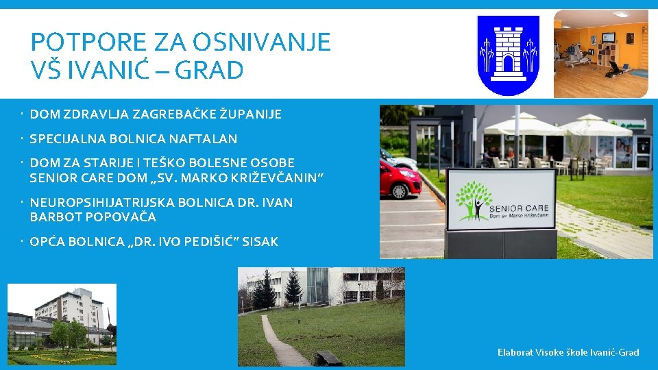 POTPORE ZA OSNIVANJE VŠ IVANIĆ – GRAD DOM ZDRAVLJA ZAGREBAČKE ŽUPANIJE SPECIJALNA BOLNICA NAFTALAN