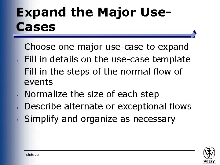 Expand the Major Use. Cases Choose one major use-case to expand Fill in details Expand the Major Use. Cases Choose one major use-case to expand Fill in details