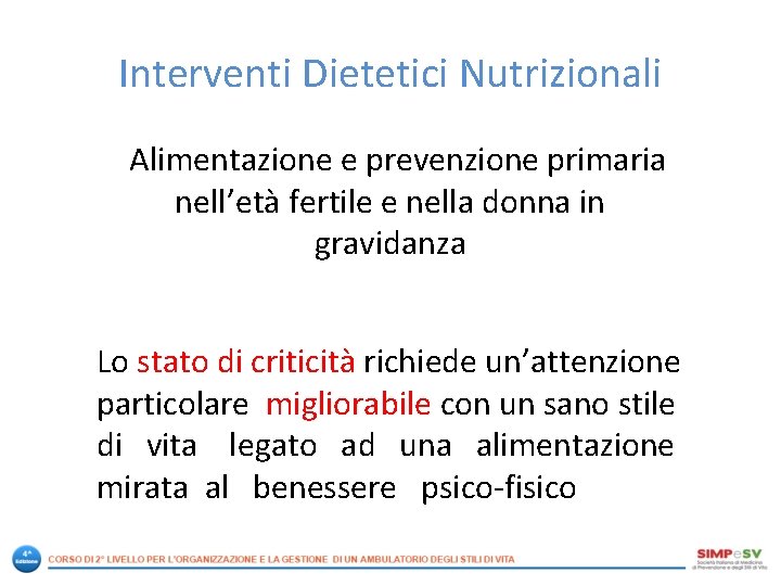 Interventi Dietetici Nutrizionali Alimentazione e prevenzione primaria nell’età fertile e nella donna in gravidanza