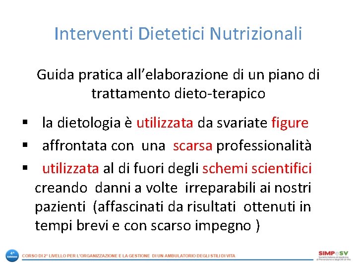 Interventi Dietetici Nutrizionali Guida pratica all’elaborazione di un piano di trattamento dieto-terapico § la