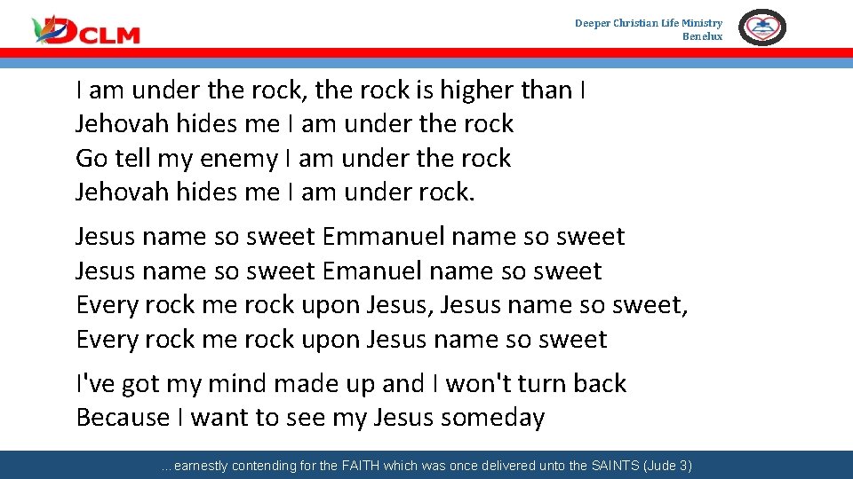 Deeper Christian Life Ministry Benelux I am under the rock, the rock is higher