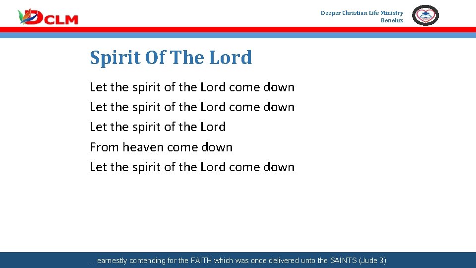 Deeper Christian Life Ministry Benelux Spirit Of The Lord Let the spirit of the
