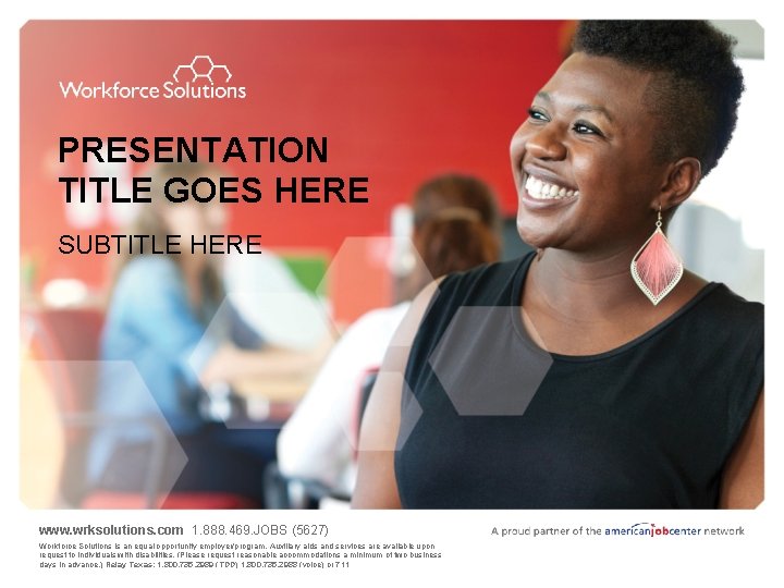 PRESENTATION TITLE GOES HERE SUBTITLE HERE www. wrksolutions. com 1. 888. 469. JOBS (5627)