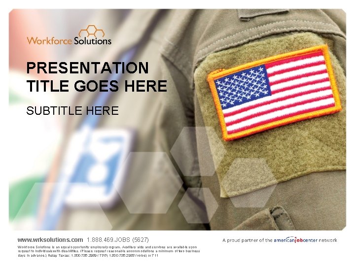 PRESENTATION TITLE GOES HERE SUBTITLE HERE www. wrksolutions. com 1. 888. 469. JOBS (5627)