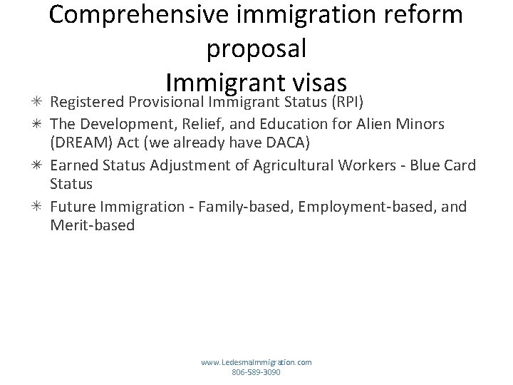 Comprehensive immigration reform proposal Immigrant visas Registered Provisional Immigrant Status (RPI) The Development, Relief,