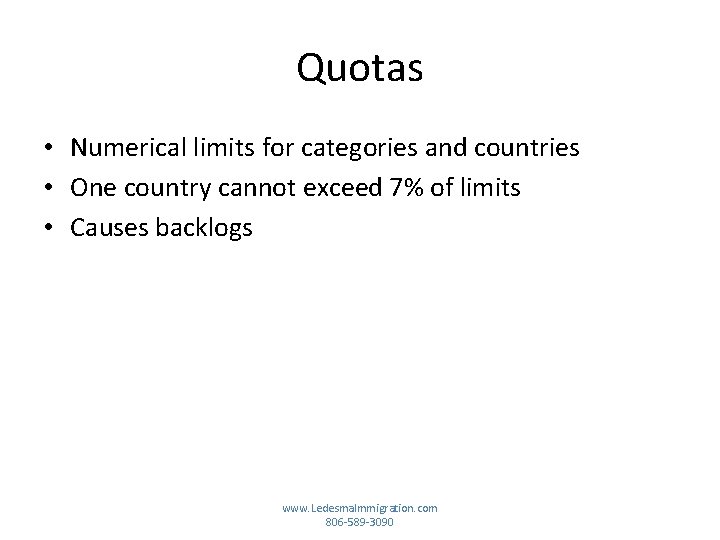 Quotas • Numerical limits for categories and countries • One country cannot exceed 7%