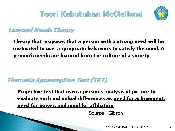 Teori Kebutuhan Mc. Clelland Learned Needs Theory that proposes that a person with a