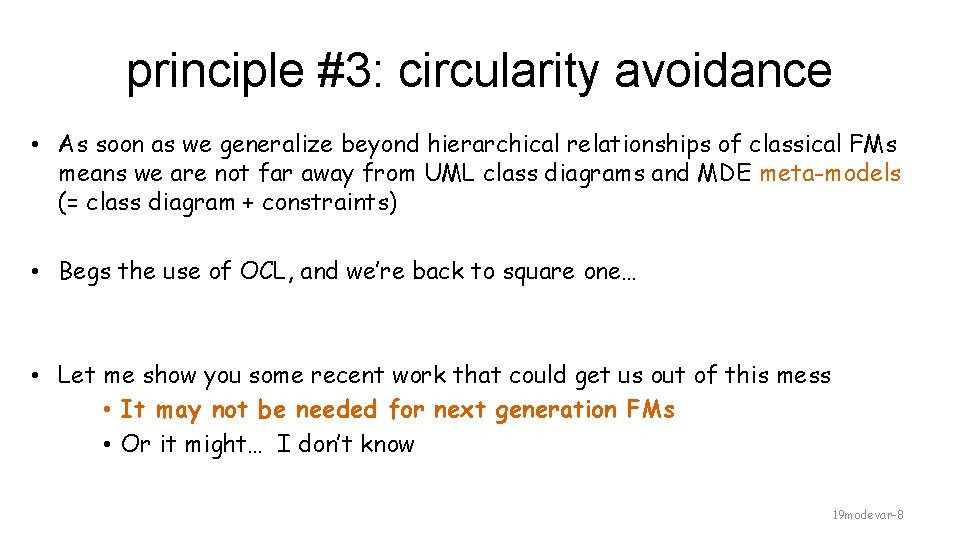 principle #3: circularity avoidance • As soon as we generalize beyond hierarchical relationships of