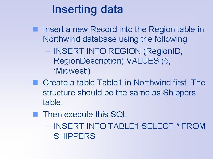 Inserting data n Insert a new Record into the Region table in Northwind database