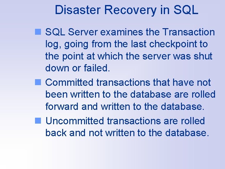 Disaster Recovery in SQL Server examines the Transaction log, going from the last checkpoint