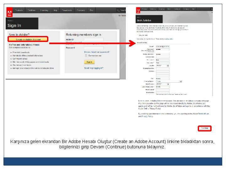 Karşınıza gelen ekrandan Bir Adobe Hesabı Oluştur (Create an Adobe Account) linkine tıkladıktan sonra,