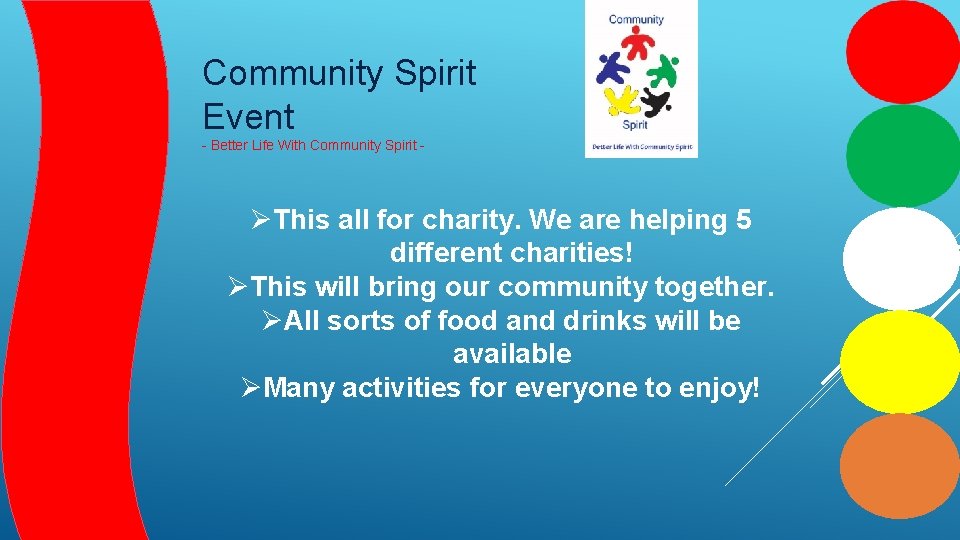 Community Spirit Event - Better Life With Community Spirit - ØThis all for charity.