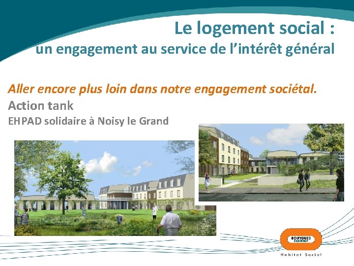 Le logement social : un engagement au service de l’intérêt général Aller encore plus