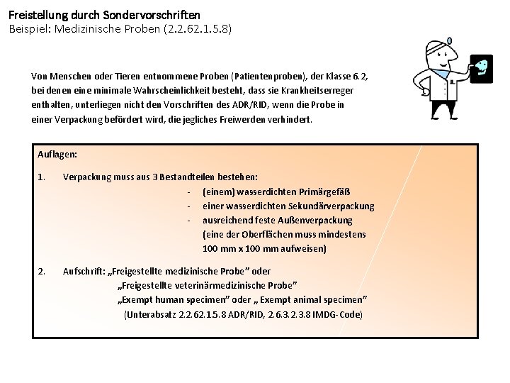 Freistellung durch Sondervorschriften Beispiel: Medizinische Proben (2. 2. 62. 1. 5. 8) Von Menschen