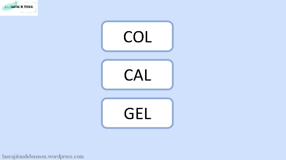 COL CAL GEL lascajitasdebuensu. wordpress. com 