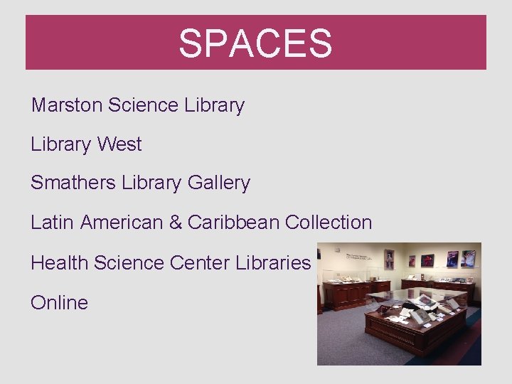 SPACES Marston Science Library West Smathers Library Gallery Latin American & Caribbean Collection Health