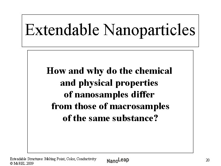 Extendable Nanoparticles How and why do the chemical and physical properties of nanosamples differ