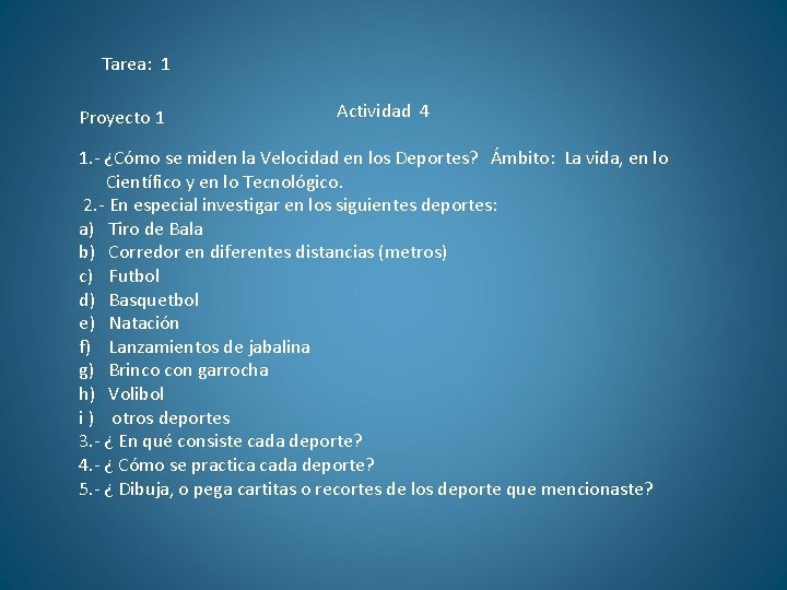 Tarea: 1 Proyecto 1 Actividad 4 1. - ¿Cómo se miden la Velocidad en