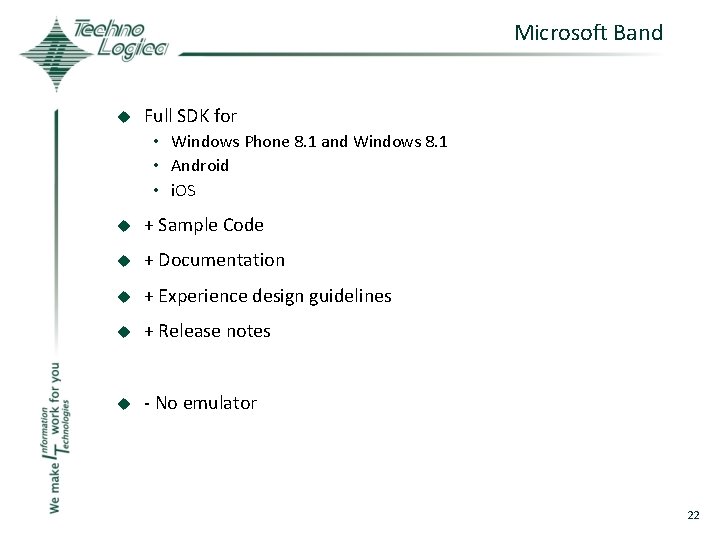 Microsoft Band u Full SDK for • Windows Phone 8. 1 and Windows 8.