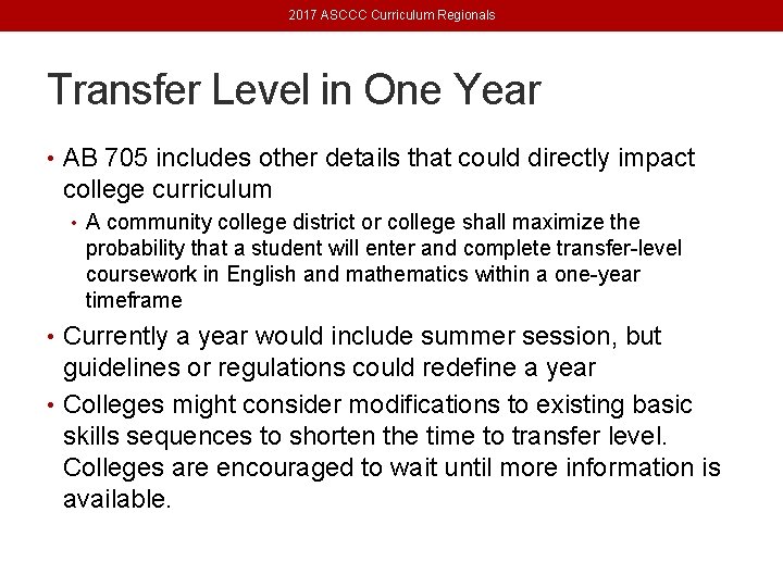 2017 ASCCC Curriculum Regionals Transfer Level in One Year • AB 705 includes other