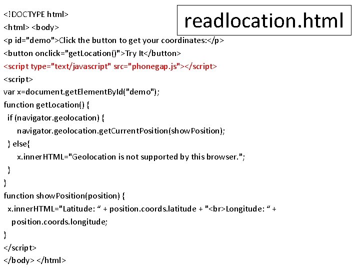 readlocation. html <!DOCTYPE html> <body> <p id="demo">Click the button to get your coordinates: </p>