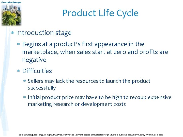 ©wecand/Getty. Images Product Life Cycle Introduction stage Begins at a product’s first appearance in