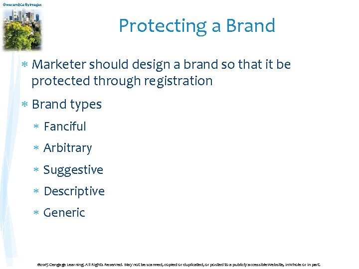 ©wecand/Getty. Images Protecting a Brand Marketer should design a brand so that it be