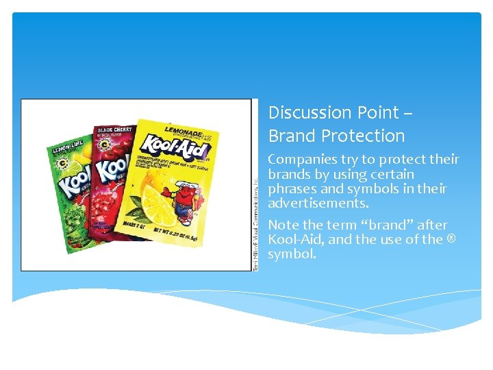 Discussion Point – Brand Protection Companies try to protect their brands by using certain