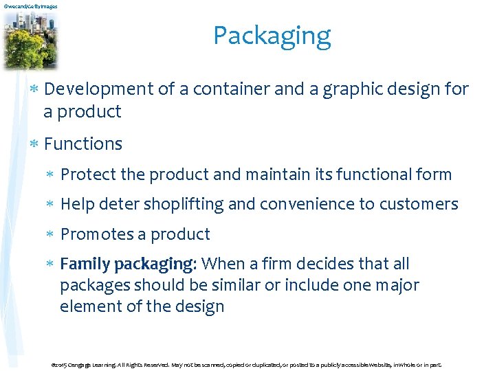 ©wecand/Getty. Images Packaging Development of a container and a graphic design for a product