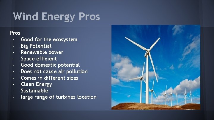 Wind Energy Pros - Good for the ecosystem - Big Potential - Renewable power